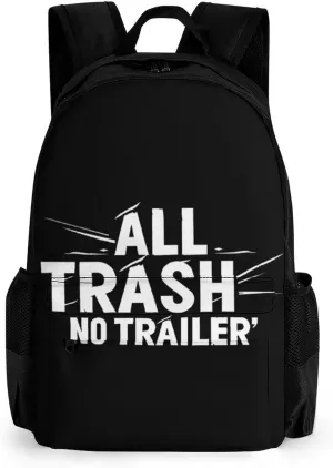 All Trash No Trailer Travel Laptop Backpack for Men Women Casual Basic Bag Hiking Backpacks Work