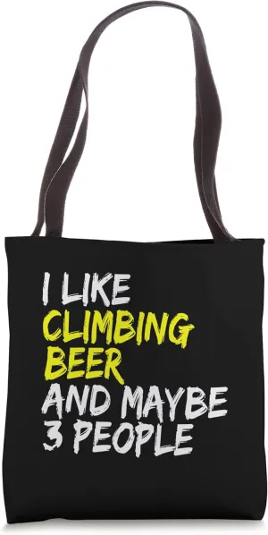 Climbing and Beer I like Climbing & Beer Boulder climbers Tote Bag