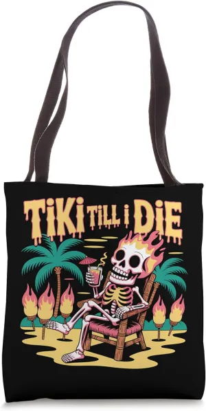 Tiki Till I Die Funny Tropical Skeleton Tote Bag
