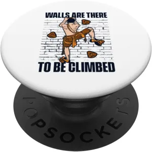 Walls Are There To Be Climbed Alpine Outdoor Speed Climbing PopSockets Swappable PopGrip
