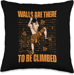 Walls Are There To Be Climbed Alpine Outdoor Speed Climbing Throw Pillow